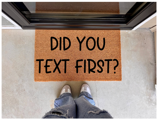 Did You Text First Doormat