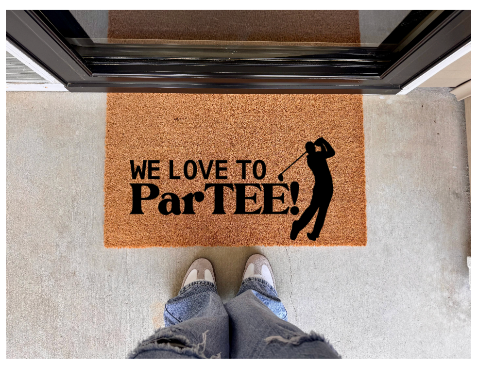 We Love To Par-Tee Doormat